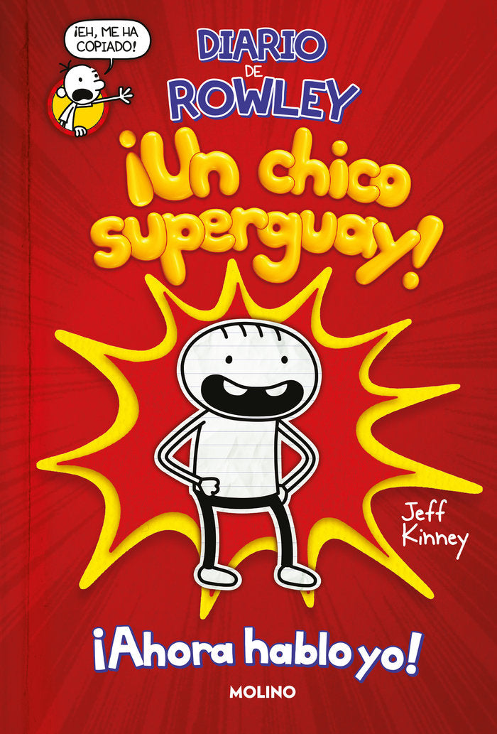 DIARIO DE ROWLEY 1 - ¡UN CHICO SUPER GUAY! I Kinney, Jeff I Molino I 9788427218079