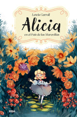 ALICIA EN EL PAÍS DE LAS MARAVILLAS (EDICIÓN ACTUALIZADA, ILUSTRADA Y ADAPTADA) I Carroll, Lewis I Molino I 9788427219618