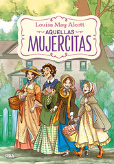 AQUELLAS MUJERCITAS (EDICIÓN ACTUALIZADA, ILUSTRADA Y ADAPTADA) I Alcott, Louisa May I Molino I 9788427220225
