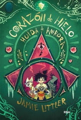 CORAZÓN DE HIELO 2 - HUIDA DE AURORA I Littler, Jamie I Molino I 9788427220881