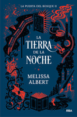 LA TIERRA DE LA NOCHE (LA PUERTA DEL BOSQUE 2) I Albert, Melissa I Molino I 9788427221093