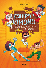 EQUIPO KIMONO 1 - SARDINAS PELEONAS AL ATAQUE I Clua, Pau I Molino I 9788427221109