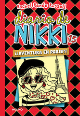 DIARIO DE NIKKI 15 - ¿¡AVENTURA EN PARÍS!? I Russell, Rachel Renée I Molino I 9788427221253