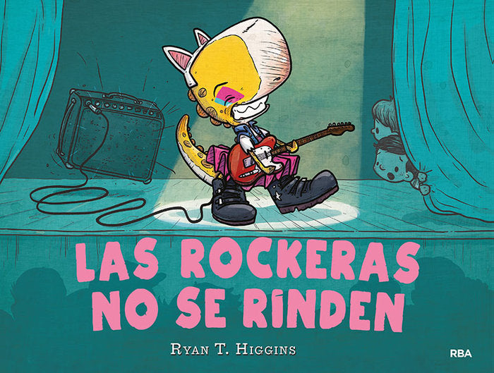 LAS ROCKERAS NO SE RINDEN (LOS NIÑOS NO SE COMEN 2) I Higgins, Ryan T. I Molino I 9788427222632