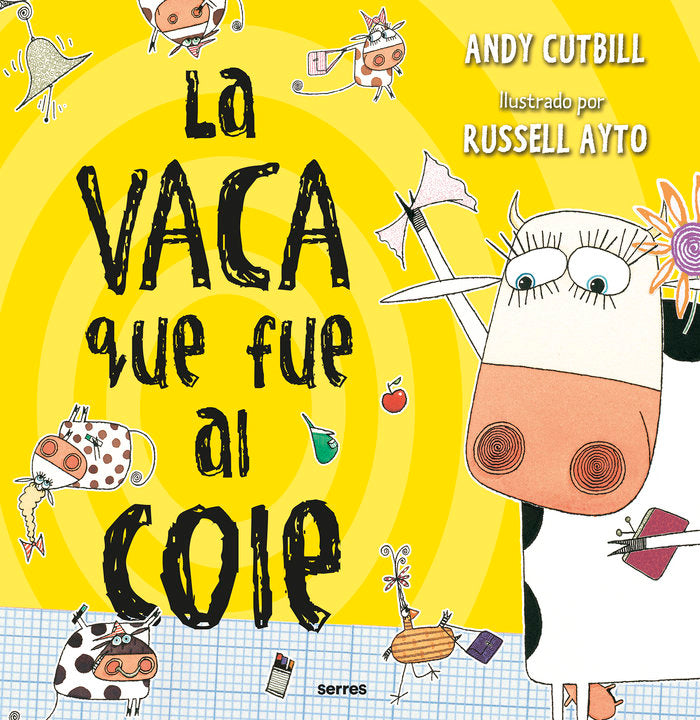 LA VACA QUE FUE AL COLE (LA VACA) I Cutbill, Andy I Molino I 9788427222854