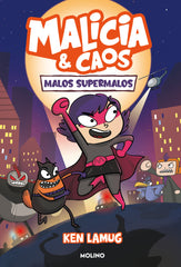 MALICIA Y CAOS 1 - MALOS SUPERMALOS I Lamug, Ken I Molino I 9788427223554