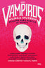 LOS VAMPIROS NUNCA MUEREN I Córdova, Zoraida;Parker, Natalie C.;Ahmed, Samira;Clayton, Dhonielle;Gratton, Tessa;Heilig, Heidi;Murphy, Julie;Oshiro, Mark;Roanhorse, Rebecca;Ruby, Laura;Schwab, V.E.;Whaley, Kayla I Molino I 9788427223820
