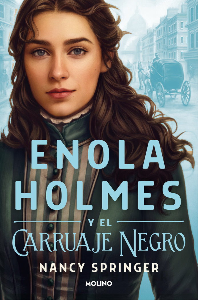 ENOLA HOLMES Y EL CARRUAJE NEGRO (ENOLA HOLMES 1) I Springer, Nancy I Molino I 9788427224612