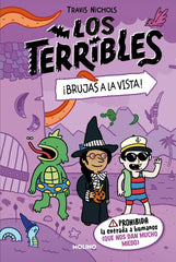 LOS TERRIBLES 2 - ¡BRUJAS A LA VISTA! I Nichols, Travis I Molino I 9788427225084