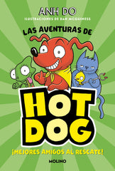 ¡LAS AVENTURAS DE HOTDOG! 1 - MEJORES AMIGOS AL RESCATE I Do, Anh I Molino I 9788427225930