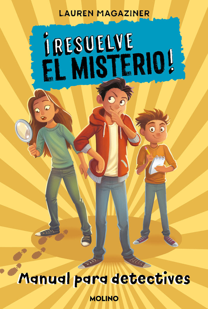¡RESUELVE EL MISTERIO! - MANUAL PARA DETECTIVES I Magaziner, Lauren I Molino I 9788427227248