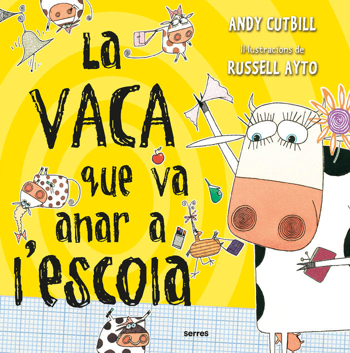 LA VACA QUE VA ANAR A L'ESCOLA (LA VACA) I Cutbill, Andy I Molino I 9788427227743 Imagen principal del producto