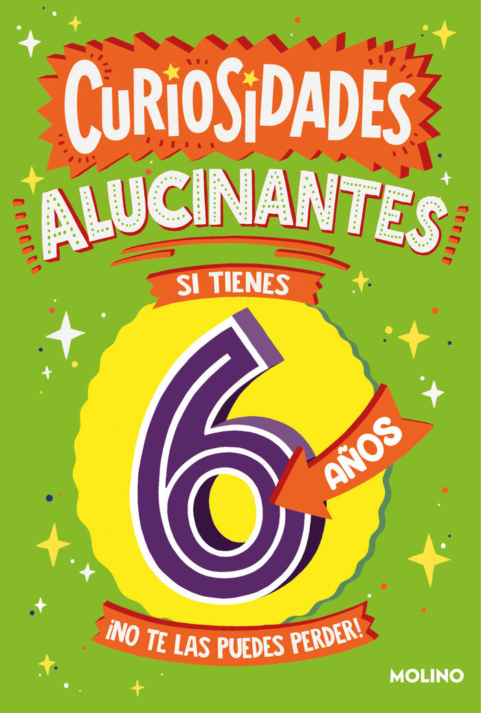 CURIOSIDADES ALUCINANTES SI TIENES 6 AÑOS I Gifford, Clive I Molino I 9788427234994