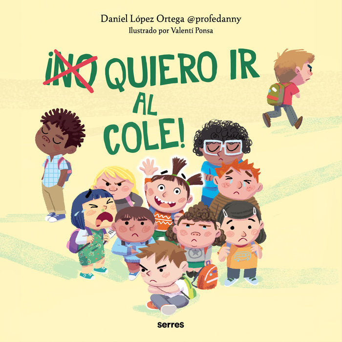 ¡(NO) QUIERO IR AL COLE! I López Ortega, Daniel I Molino I 9788427236943 Imagen principal del producto