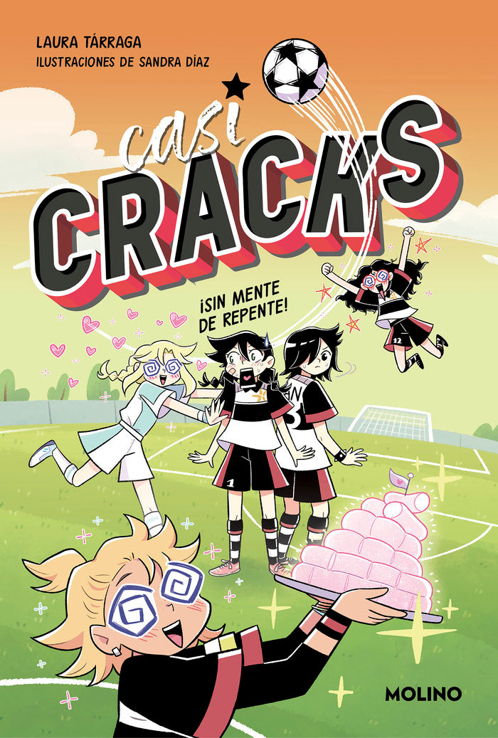 CASI CRACKS 2 - ¡SIN MENTE DE REPENTE! I Tárraga, Laura I Molino I 9788427237346