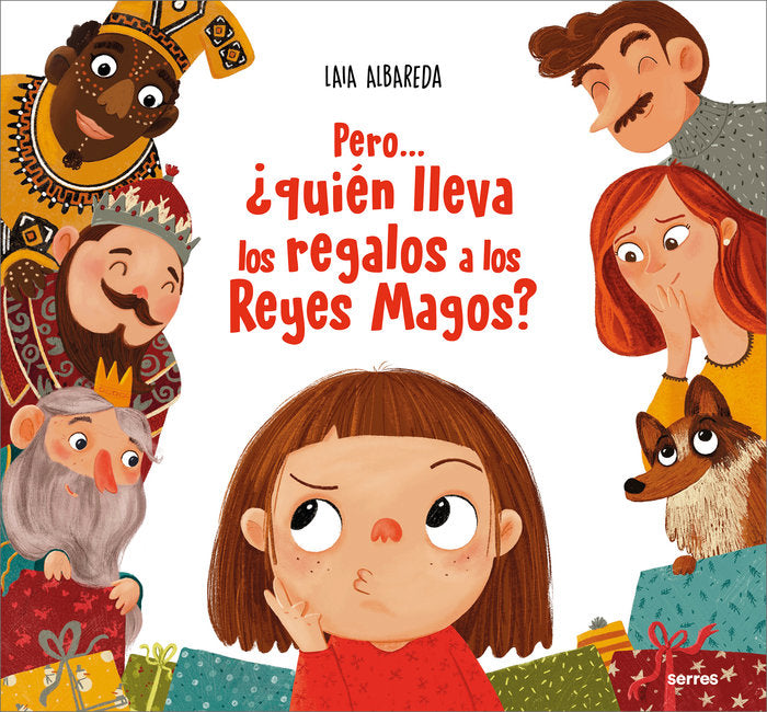 PERO... ¿QUIÉN LLEVA LOS REGALOS A LOS REYES MAGOS? I Albareda, Laia I Molino I 9788427239715