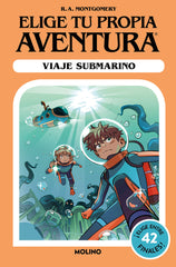 ELIGE TU PROPIA AVENTURA - VIAJE SUBMARINO I Montgomery, R.A. I Molino I 9788427239746