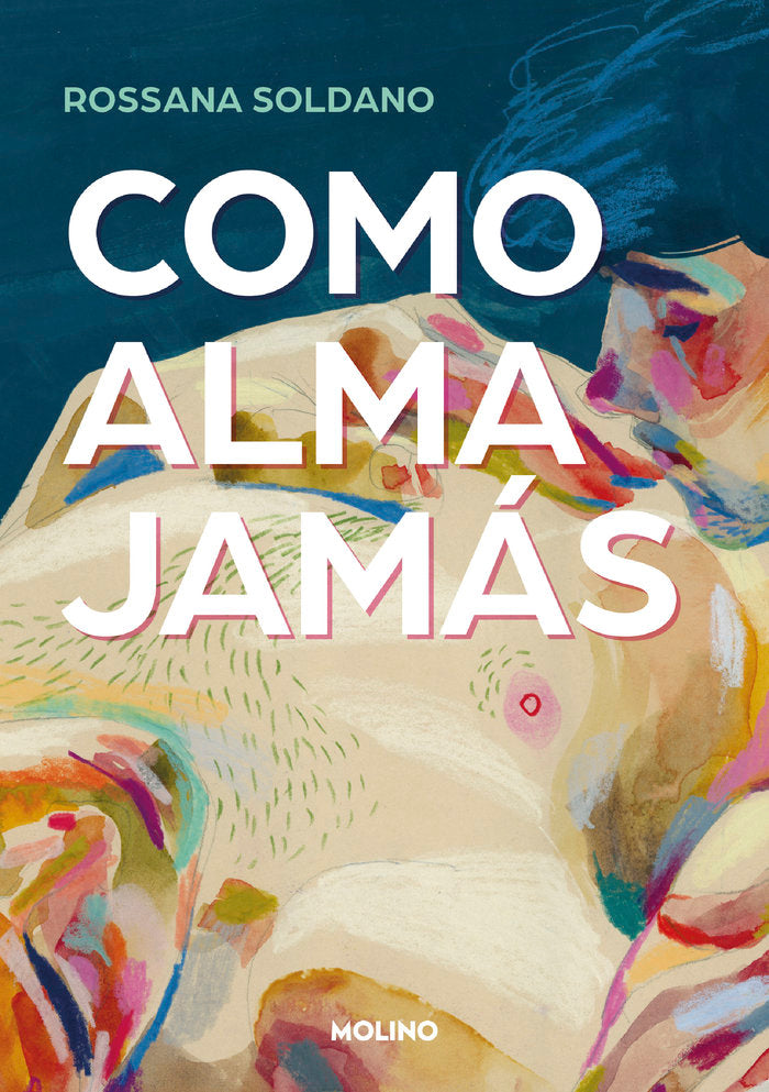 COMO ALMA JAMÁS I Soldano, Rossana I Molino I 9788427240797 Imagen principal del producto
