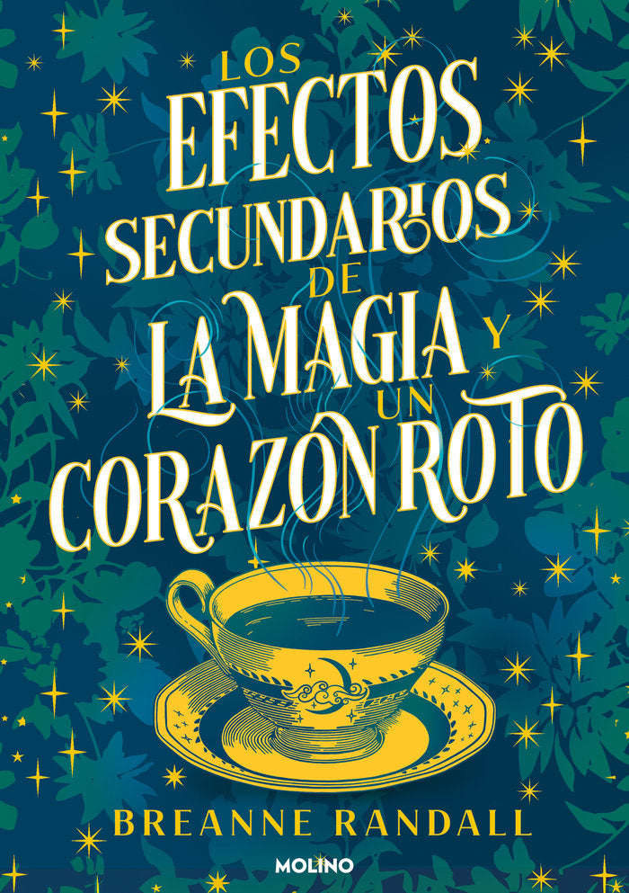 LOS EFECTOS SECUNDARIOS DE LA MAGIA Y UN CORAZÓN ROTO I Randall, Breanne I Molino I 9788427240827 Imagen principal del producto