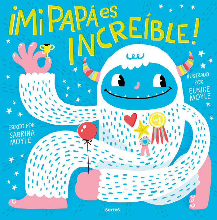 MI PAPÁ ES INCREÍBLE I Moyle, Sabrina;Moyle, Eunice I Molino I 9788427240964 Imagen principal del producto