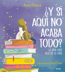 ¿Y SI AQUÍ NO ACABA TODO? I Dausà, Joan I Molino I 9788427241978