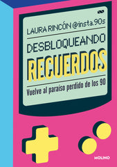 DESBLOQUEANDO RECUERDOS I Rincón (@insta90s), Laura I Molino I 9788427242296