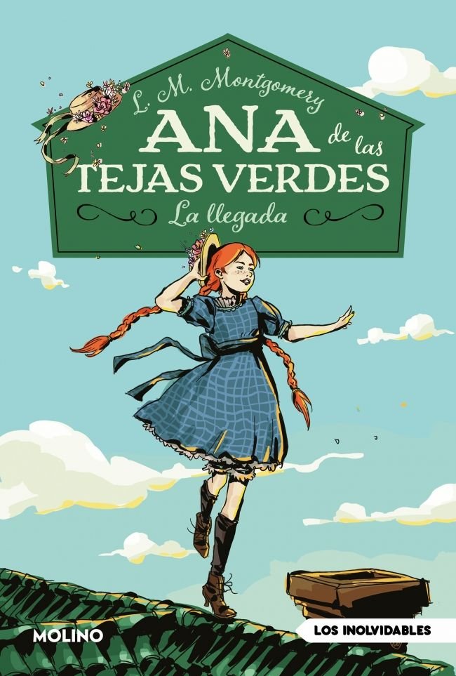 ANA DE LAS TEJAS VERDES 1 - LA LLEGADA I Montgomery, Lucy Maud I Molino I 9788427243484