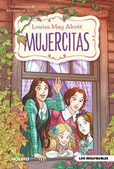 MUJERCITAS (EDICIÓN ACTUALIZADA, ILUSTRADA Y ADAPTADA) I Alcott, Louisa May I Molino I 9788427244825