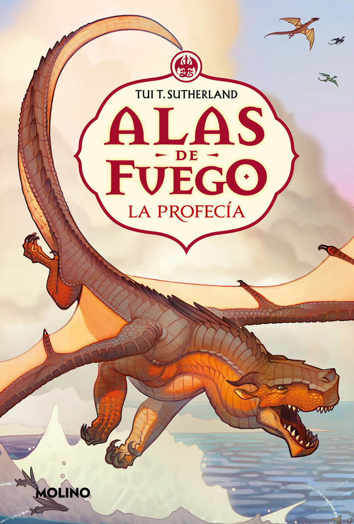 LA PROFECÍA (ALAS DE FUEGO 1) I Sutherland, Tui T. I Molino I 9788427245471