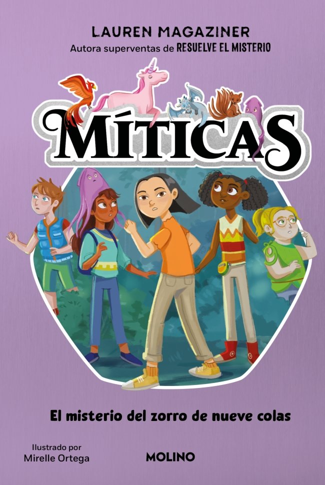 MÍTICAS 3 - EL MISTERIO DEL ZORRO DE NUEVE COLAS I Magaziner, Lauren I Molino I 9788427250802
