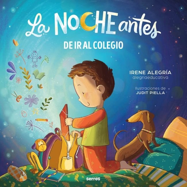 LA NOCHE ANTES - DE IR AL COLEGIO I Alegría (@alegriaeducativa), Irene I Molino I 9788427250819