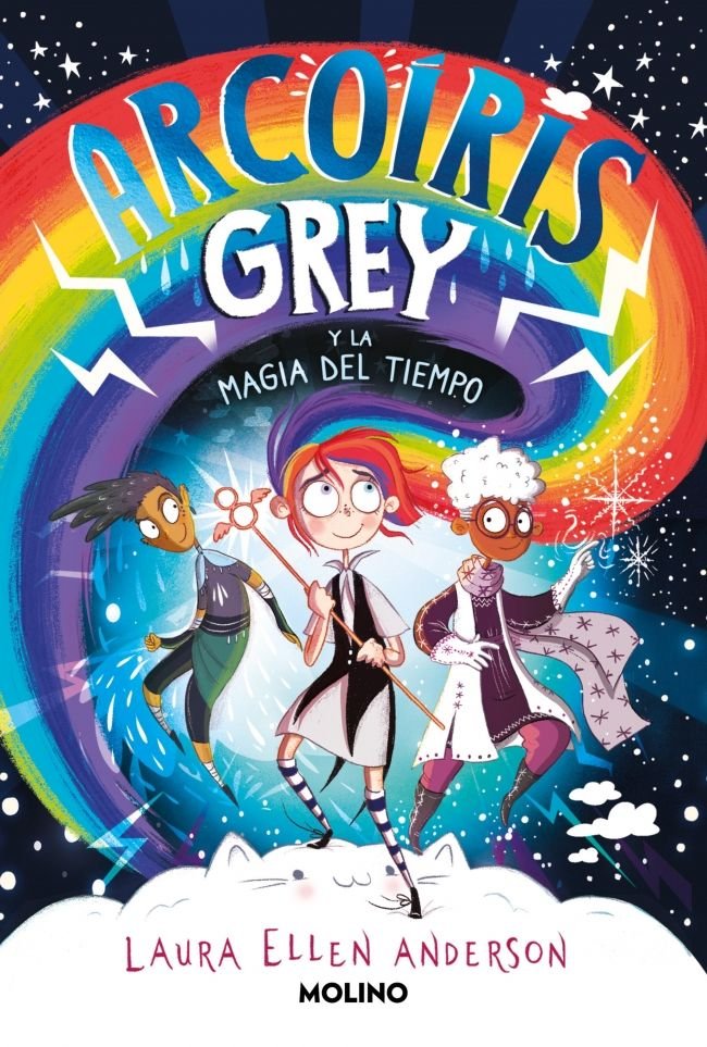 ARCOÍRIS GREY 1 - ARCOÍRIS GREY Y LA MAGIA DEL TIEMPO I Anderson, Laura Ellen I Molino I 9788427250932