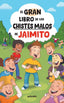 EL GRAN LIBRO DE LOS CHISTES MALOS DE JAIMITO I Varios autores I Molino I 9788427251625