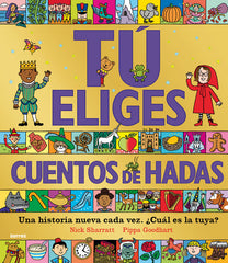 TÚ ELIGES - CUENTOS DE HADAS. UNA HISTORIA NUEVA CADA VEZ. ¿CUÁL ES LA TUYA? I Sharratt, Nick;Goodhart, Pippa I Molino I 9788427299603