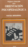 ORIGENES Y DESARROLLO DE LA ORIENTACION PSICOPEDAGOGICA | BISQUERRA ALZINA, RAFAEL | NARCEA EDITORIAL | 9788427711525