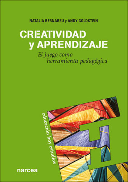 CREATIVIDAD Y APRENDIZAJE, EL JUEGO COMO HERRAMIENTA PEDAGOG | BERNABEU,NATALIA | NARCEA EDITORIAL | 9788427716285 Imagen principal del producto