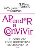 APRENDER A CONVIVIR EL CONFLICTO COMO OPORTUNIDAD CRECIMIENT | PEREZ SERRANO,GLORIA | NARCEA EDITORIAL | 9788427717329
