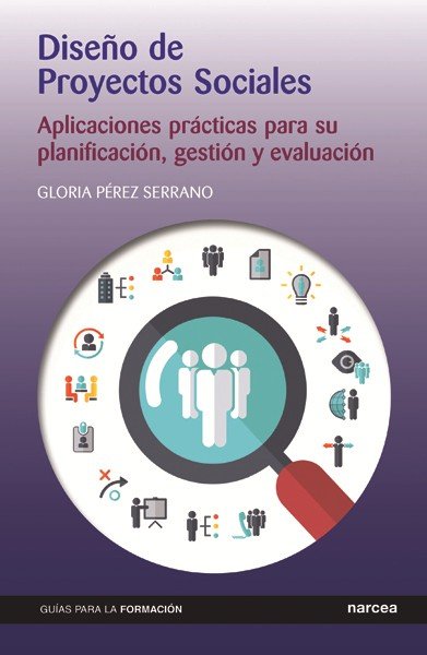DISEÑO DE PROYECTOS SOCIALES | PEREZ SERRANO, GLORIA | NARCEA EDITORIAL | 9788427721418 Imagen principal del producto