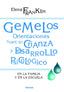GEMELOS ORIENTACIONES SOBRE SU CRIANZA Y DESARROLLO - 9788427721487