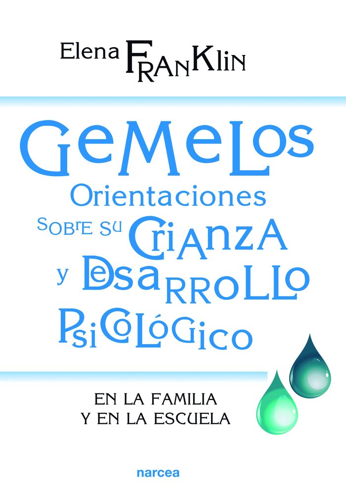 GEMELOS ORIENTACIONES SOBRE SU CRIANZA Y DESARROLLO | FRANKLIN, ELENA | NARCEA EDITORIAL | 9788427721487