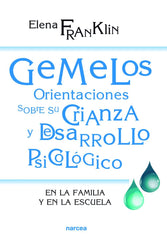 GEMELOS ORIENTACIONES SOBRE SU CRIANZA Y DESARROLLO - 9788427721487