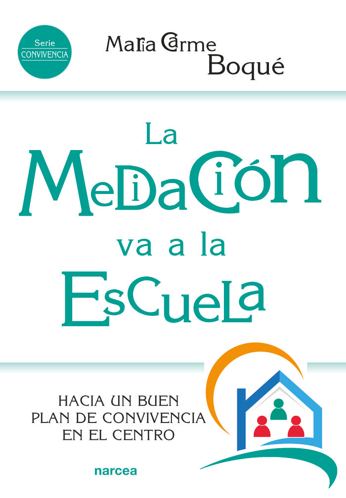 MEDIACION VA A LA ESCUELA,LA | BOQUE TORREMORELL, MARIA CARME | NARCEA EDITORIAL | 9788427724938 Imagen principal del producto