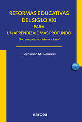 REFORMAS EDUCATIVAS DEL SIGLO XXI PARA UN APRENDIZAJE MAS PR | REIMERS, FERNANDO M, | NARCEA EDITORIAL | 9788427728325