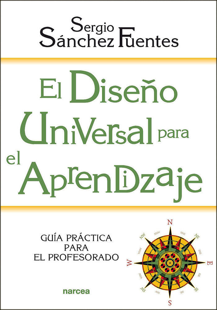 EL DISEÑO UNIVERSAL PARA EL APRENDIZAJE | SANCHEZ FUENTES, SERGIO | NARCEA EDITORIAL | 9788427729926
