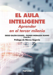 EL AULA INTELIGENTE | GALAN-CASADO, DIEGO/MORALEDA RUANO, ALVA | NARCEA EDITORIAL | 9788427731257