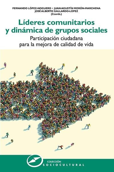 LIDERES COMUNITARIOS Y DINAMICA DE GRUPOS SOCIALES | LOPEZ-NOGUERO, FERNANDO/MORON-MARCHENA, | NARCEA EDITORIAL | 9788427732278 Imagen principal del producto