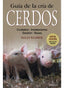 GUIA DE LA CRIA DE CERDOS - 9788428215435