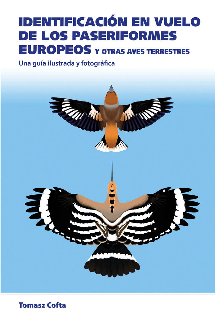 IDENTIFICACION EN VUELO DE LOS PASERIFORMES EUROPEOS - 9788428217514