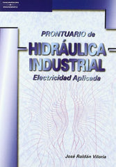 PRONTUARIO HIDRAULICA INDUSTRIAL | ROLDAN, | PARANINFO | 9788428328104