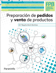 PREPARACION DE PEDIDOS Y VENTA PRODUCTOS | MARIN MARTINEZ, MARIA BEGOÑA | PARANINFO | 9788428328890